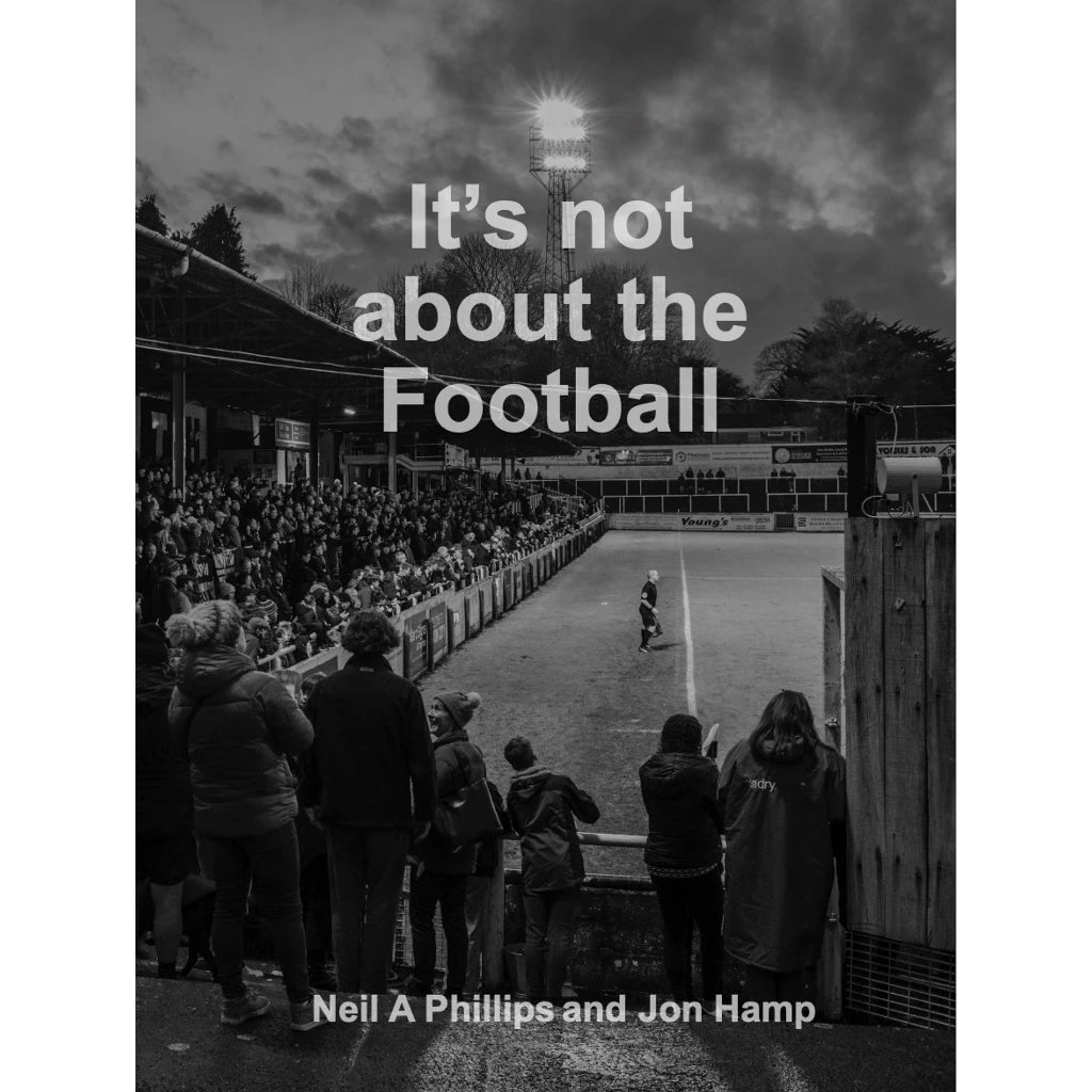 It's Not All About the Football by Neil A Phillips & Jon Hamp (Softcover Book) - Revised Edition