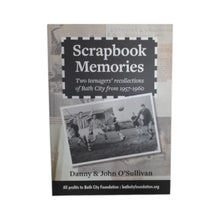 Scrapbook Memories: Two Teenagers' Recollections of Bath City from 1957-1960 by Danny & John O'Sullivan (Hardback Book)